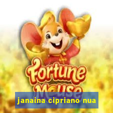 janaina cipriano nua